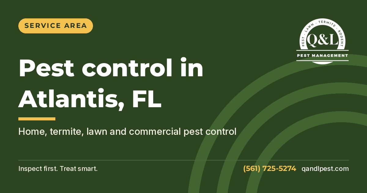 Q and L Pest Management graphic: Pest control in Atlantis, FL
