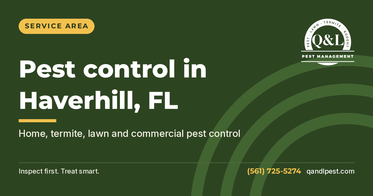 Q and L Pest Management graphic: Pest control in Haverhill, FL