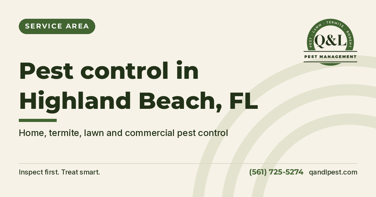 Q and L Pest Management graphic: Pest control in Highland Beach, FL