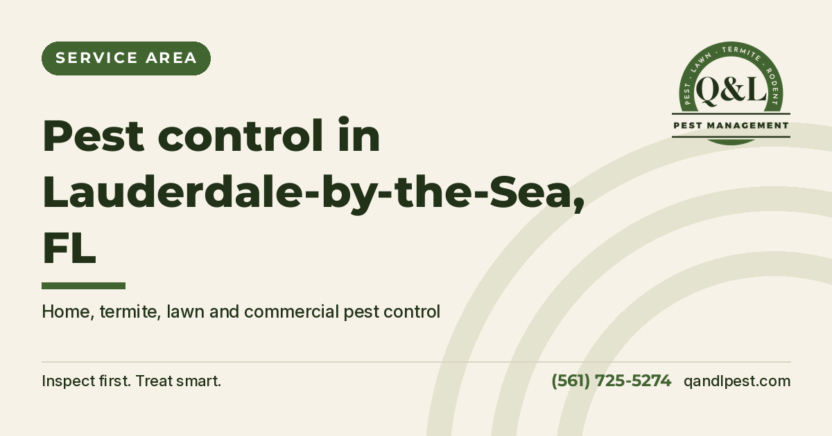 Q and L Pest Management graphic: Pest control in Lauderdale-by-the-Sea, FL
