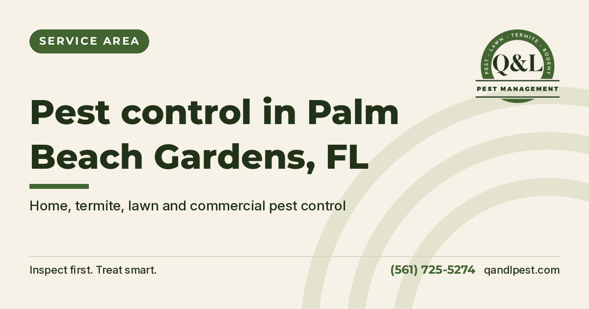 Q and L Pest Management graphic: Pest control in Palm Beach Gardens, FL