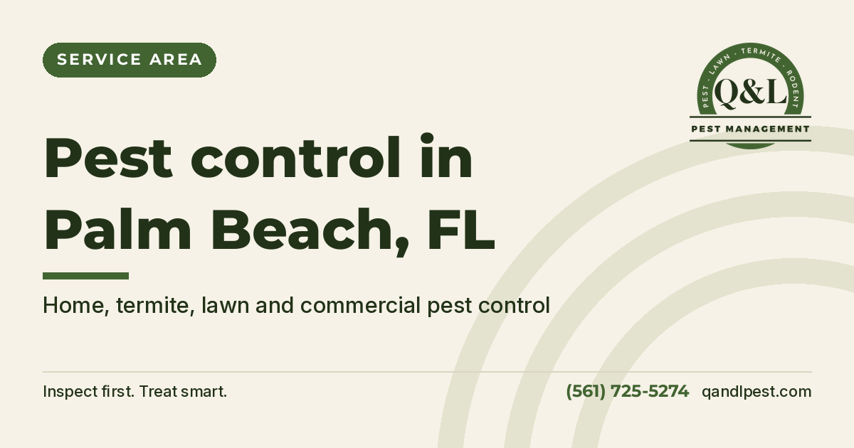 Q and L Pest Management graphic: Pest control in Palm Beach, FL