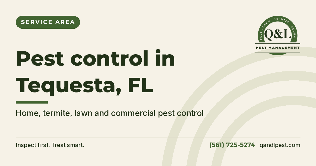 Q and L Pest Management graphic: Pest control in Tequesta, FL